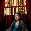 Schandalig mooie opera