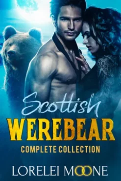 Scottish Werebear: The Complete Collection