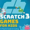 25 Scratch 3 Games for Kids