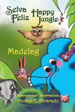 Selva Feliz * Happy Jungle