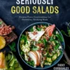 Seriously Good Salads