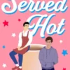 Served Hot