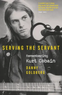 Serving The Servant: Remembering Kurt Cobain