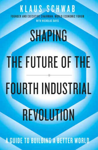 Shaping the Future of the Fourth Industrial Revolution