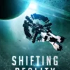 Shifting Reality