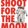 Shoot for the Moon