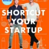 Shortcut Your Startup