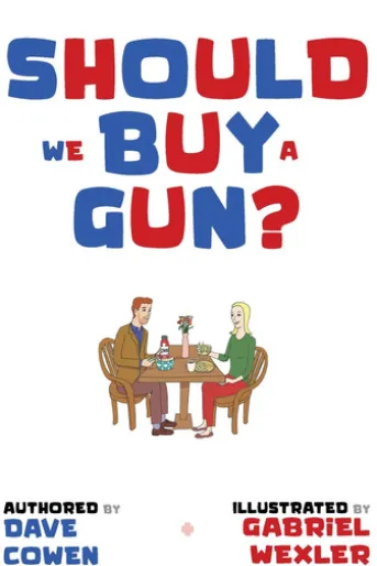 SHOULD WE BUY A GUN?