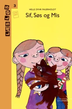 Sif, Søs og Mis