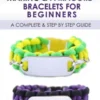 Silver Jewelry Making & Paracord Bracelets For Beginners : A Complete & Step by Step Guide