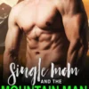 Single Mom And The Mountain Man (Nederlands)
