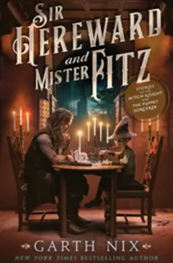 Sir Hereward and Mister Fitz
