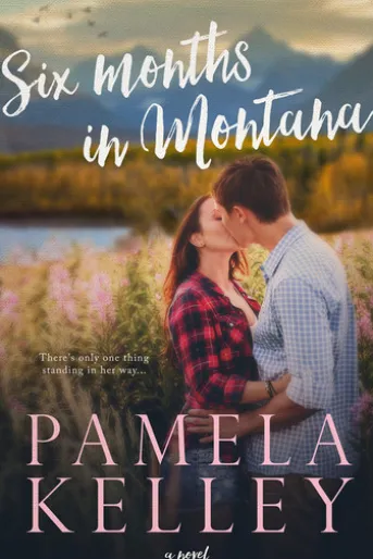 Six Months in Montana
