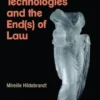 Smart Technologies and the End(s) of Law