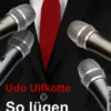 So lügen Journalisten: Der Kampf um Quoten und Auflagen