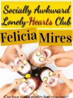 Socially Awkward Lonely-Hearts Club, a Christian Chick-Lit Romance