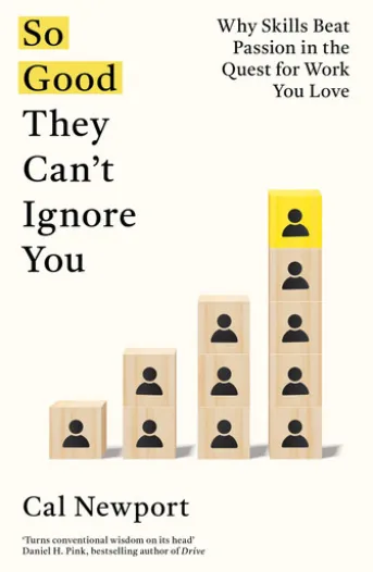 So Good They Can't Ignore You