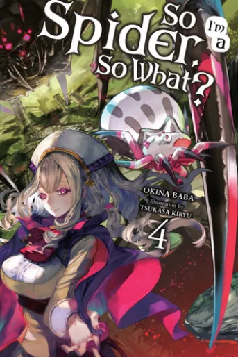 So I'm a Spider, So What?, Vol. 4 (light novel)