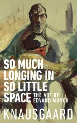 So Much Longing in So Little Space
