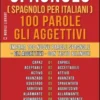 Spagnolo ( Spagnolo Per Italiani ) 100 Parole - Gli Aggettivi
