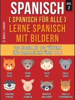 Spanisch (Spanisch für alle) Lerne Spanisch mit Bildern (Vol 2)