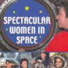 Spectacular Women In Space