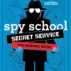 Spy School Secret Service the Graphic Novel