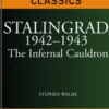Stalingrad 19421943: The Infernal Cauldron