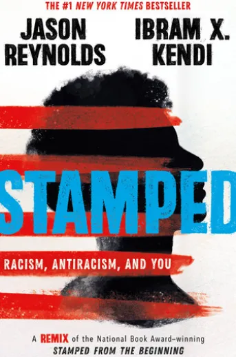 Stamped: Racism, Antiracism, and You