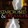 Starcrossed / Dreamless