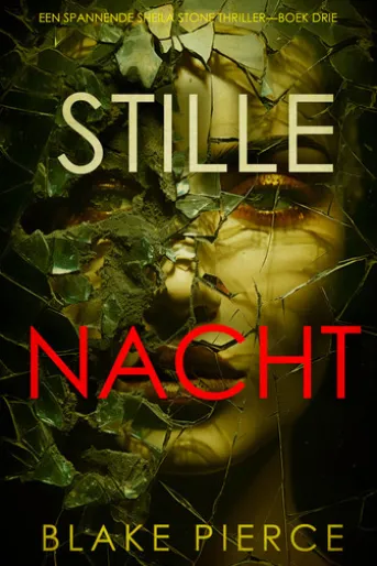 Stille Nacht (Een Spannende Sheila Stone Thriller—Boek Drie)