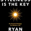 Stillness is the Key