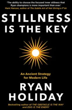 Stillness is the Key