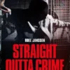 Straight outta crime