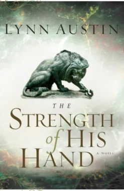 Strength of His Hand, The (Chronicles of the Kings Book #3)