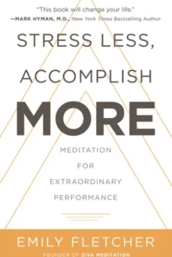 Stress Less, Accomplish More