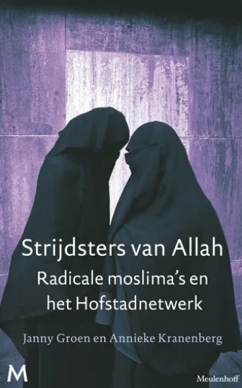 Strijdsters van Allah. Radicale moslima's en het Hofstadnetwerk