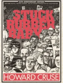 Stuck Rubber Baby 25th Anniversary Edition