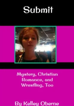 Submit: Mystery, Christian Romance, and Wrestling, Too