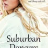 Suburban Dangers