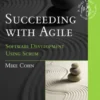 Succeeding with Agile: Software Development Using Scrum