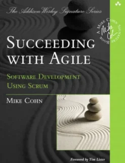 Succeeding with Agile: Software Development Using Scrum