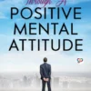 Success Through a Positive Mental Attitude