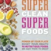 Super Clean Super Foods