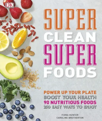 Super Clean Super Foods