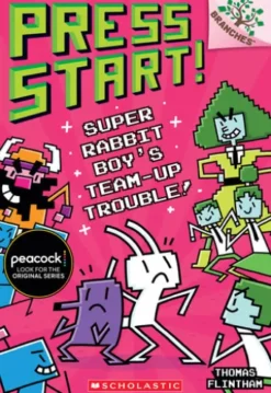Super Rabbit Boy’s Team-Up Trouble!: A Branches Book (Press Start! #10)