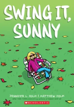 Swing it, Sunny: A Graphic Novel (Sunny #2)