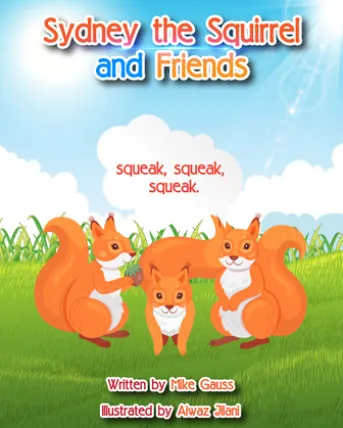 Sydney the Squirrel and Friends
