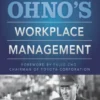 Taiichi Ohnos Workplace Management : Special 100th Birthday Edition: Special 100th Birthday Edition