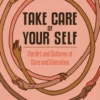 Take Care of Your Self